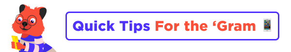 Title "Quick tips for the 'Gram" Title "Quick tips for the 'Gram"